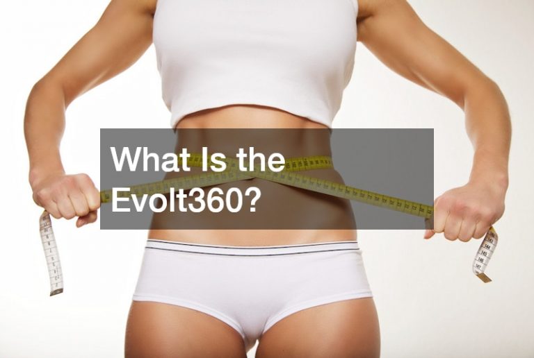 What Is the Evolt360?